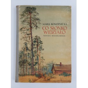 Maria Konopnicka | Ilustr. B. Zieleniec, Co słonko widziało. Wybór wierszy, 1954 r., wyd. II