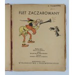 Według tekstu Walta Disneya napisał Wł. Broniewski | Ilustr. Studio Walta Disneya, Flet Zaczarowany, 1936 r.