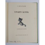 I Biełyszew | Ilustr. Z. Fijałkowska, Uparty kotek, 1960 r., wyd. VII