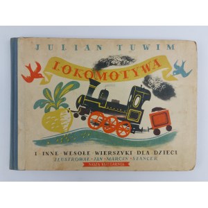Julian Tuwim | Ilustr. J.M. Szancer, Lokomotywa i inne wesołe wierszyki dla dzieci, 1956 r., wyd. VII
