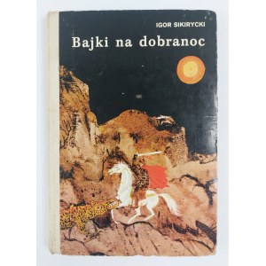 Igor Sikirycki | Ilustr. R. Prokulewicz, Bajki na dobranoc, 1976 r., wyd. II