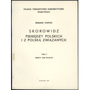 Kopicki Edmund - Skorowidz Pieniędzy Polskich i z Polską Związanych, Časť 2, Monety Ziem Polskich, Warszawa 1991, ISBN ...