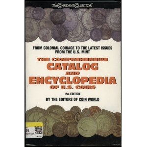 The Confident Collector - Der umfassende Katalog und die Enzyklopädie der U. S. Münzen von der Kolonialmünzprägung bis zu den neuesten ...