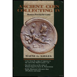 Sayles Wayne G. - Ancient Coin Collecting IV: Roman Provincial Coinage, Iola 1998, ISBN 0873415523.