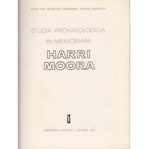 Studia Archaeologica in Memoriam Harri Moora, 1970