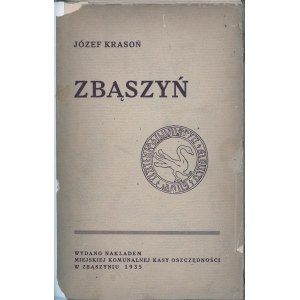 Krasoń Józef - Zbąszyń until the turn of the 16th and 17th centuries. Zbąszyń 1935 Wydł. nakł. Miejskiej Komunalnej Kasa Oszczędności.