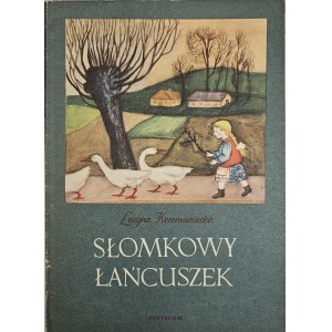 Krzemieniecka Lucyna - Słomkowy łańcuszek. Warszawa 1956 Spół. Wyd. Czytelnik.