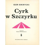 Sikiritsky Igor - Circus in Shchyrets. Illustrated by Roman Prokulewicz. Łódź 1970 Wyd. Łódzkie.