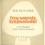 Brzechwa Jan - Trzy wesołe krasnoludki. Ilustrował Jerzy Desselberger. Warszawa 1959 Czytelnik.