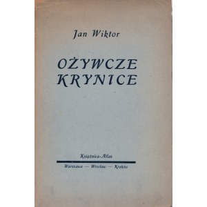 Wiktor Jan - Ożywcze Krynice. Warszawa-Wrocław-Kraków 1946 Książnica-Atlas.