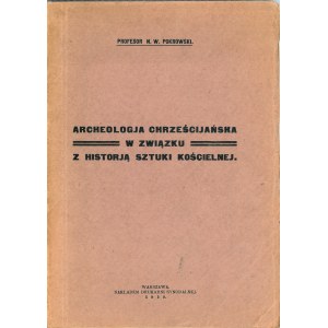 Pokrovsky N[ikolaj] W[asilewicz] - Christian archaeology in connection with the history of church art. 417 engravings. Translated from Russian by M[athias] F[lurl]. Warsaw 1930 Nakł. Druk. Synodal.
