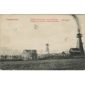 Boryslav - Tustanovice - Explosion of the largest oil well Oil-City, 1908