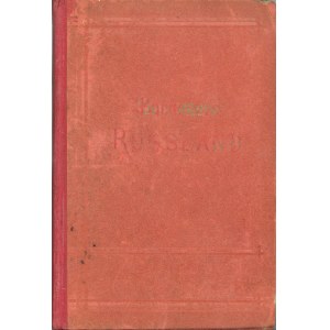 Baedeker Karl - Russland nebst Tehran, Port Arthur, Peking. Handbuch für Reisende. 7. aufl. Leipzig 1912 Verlag K. Baedeker.