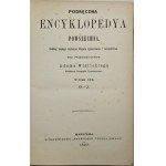 Wiślicki Adam - Podręczna encyklopedya powszechna. Podług 5. wydania Meyera oprac. i uzup. pod przewodnictwem ... Warszawa 1895-1901 Wyd. Przeglądu Tygodniowego.
