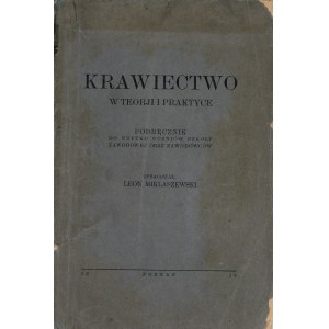 Miklaszewski Leon - Krawiectwo w teorji i praktyce. Poznań 1934 Nakł. autora.