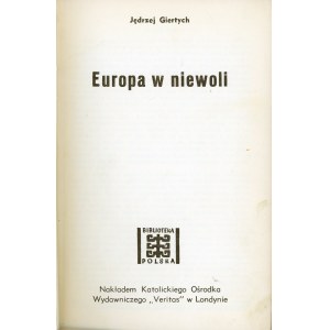 Giertych Jędrzej - Europe in bondage. London [1959] Library of Poland. Nakł. Catholic Publishing Centre Veritas in London.
