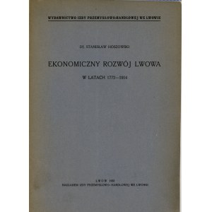 Hoszowski Stanislaw - Economic development of Lviv in the years 1772-1914. Lviv 1935 Nakl. Izba Przemysłowo-Handlowa in Lviv.