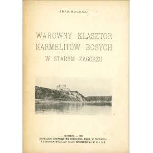 Bochnak Adam - The fortified monastery of the Discalced Carmelites in Old Zagorze. Przemyśl 1925 Nakł. Tow. Przyjaciół Nauk in Przemyśl.