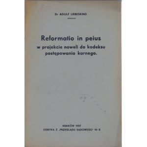 Liebeskind Adolf - Reformatio in peius w projekcie noweli do kodeksu postępowania karnego. Kraków 1937 Odbitka z Przeglądu Sądowego nr 8.