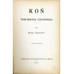 Dyakowski Bohdan - Horse. The companion of man. Warsaw 1911 Wyd. M. Arcta.