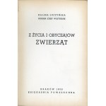 Luczyńska Halina, Wojtusiak Roman Józef - Z życia i obyczajów zwierząt. Kraków 1938 Księgarnia Powszechna.