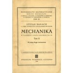 Banach Stefan - Mechanika w zakresie szkół akademickich. T. 1-2. Warszawa 1947 Sp. Wyd. Czytelnik.
