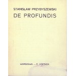Przybyszewski Stanisław - De Profundis. Warszawa 1916 F. Hoesick.
