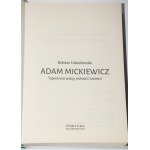 URBANKOWSKI Bohdan - Adam Mickiewicz. Tajemnice wiary, miłości i śmierci.