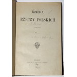 [GLOGER Zygmunt] - The book of Polish things. Elaborated. G. [Crypt]. Lvov 1896 [dedication by the author].