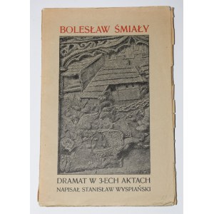 WYSPIAŃSKI Stanisław - Bolesław Śmiały. Drama in drei Akten. 1. Auflage. Kraków 1903.