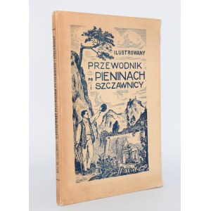 Illustrierter Reiseführer für Pieniny und Szczawnica. (Mit 2 Karten). Krakau 1927