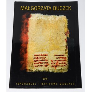 BUCZEK Małgorzata - Inkunabuły i batikowe manuały