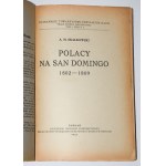 SKAŁKOWSKI A. M.- Polacy na San Domingo 1802-1809. Poznań 1921. Wydanie 1.