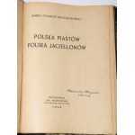 WOJCIECHOWSCY Maria and Zygmunt - Poland of the Piasts. Poland of the Jagiellons. Poznan 1946.