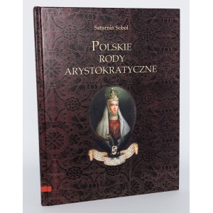 SOBOL Saturnin - Polskie rody arystokratyczne