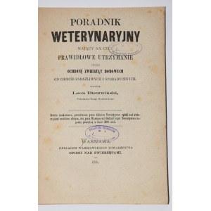 BUCZWIŃSKI Leon - Poradnik weterynaryjny. Warszawa 1881.