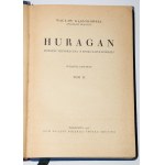 GĄSIOROWSKI Wacław - Huragan. Tom 1-3 komplet. Warszawa 1928.