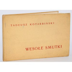 [Věnování] KOTARBIŃSKI Tadeusz - Wesołe smutki. Varšava 1957.