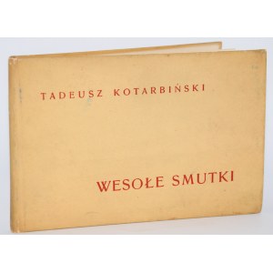 [dedykacja] KOTARBIŃSKI Tadeusz - Wesołe smutki. Warszawa 1957.