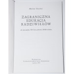 CHACHAJ Marian - Zagraniczna edukacja Radziwiłłów. Lublin 1995.