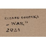Ryszard Górecki (b. 1956, Słubice), War, 2021