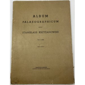 Krzyżanowski Stanisław, Album palaeographicum [Vollständige Tabellen].