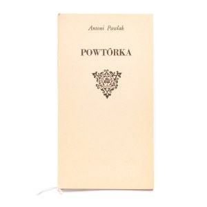 Antoni PAWLAK - tekst, Jan BOKIEWICZ (ur.1941) - drzeworyt, Arkusz poetycki: Powtórka, 1984