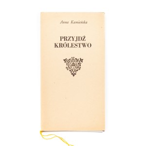 Anna KAMIEŃSKA (1920 - 1986) - text, Zofia GLAZER - linoryt, Poetický list: Príď kráľovstvo, 1984