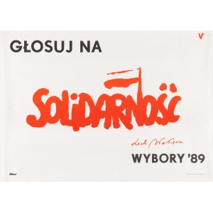 Stimmt für die SOLIDARITÄT. Wahl '89. Lech Wałęsa, 1989