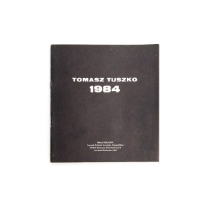 Catalog of the exhibition Tomasz TUSZKO, ZPAF Small Gallery, 1984