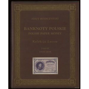 Koziczyński Jerzy - Banknoty polskie / Polnisches Papiergeld, Sammlung Lucow, Band III (1919-1939), mit einer Beilage zu Band I, Warsz...