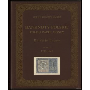 Koziczyński Jerzy - Banknoty polskie / Polnisches Papiergeld, Sammlung Lucow, Band IV (1939-1945), Warschau 2008, ISBN 97883...