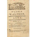 Gróf Waltron alebo podriadenosť. Dráma 1784