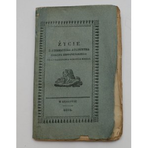 Życie S. Aureliusza Augustyna biskupa hipponeńskiego oyca i nauczyciela Kościoła bożego 1832